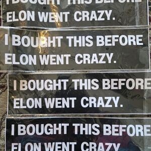 Elon Went Crazy Telsa Bumper Sticker Lot